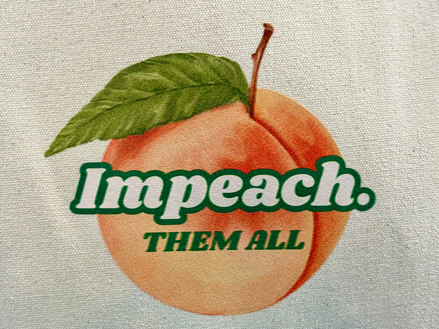 "Impeach Them All Large" Shopper Natural with Green Trim
