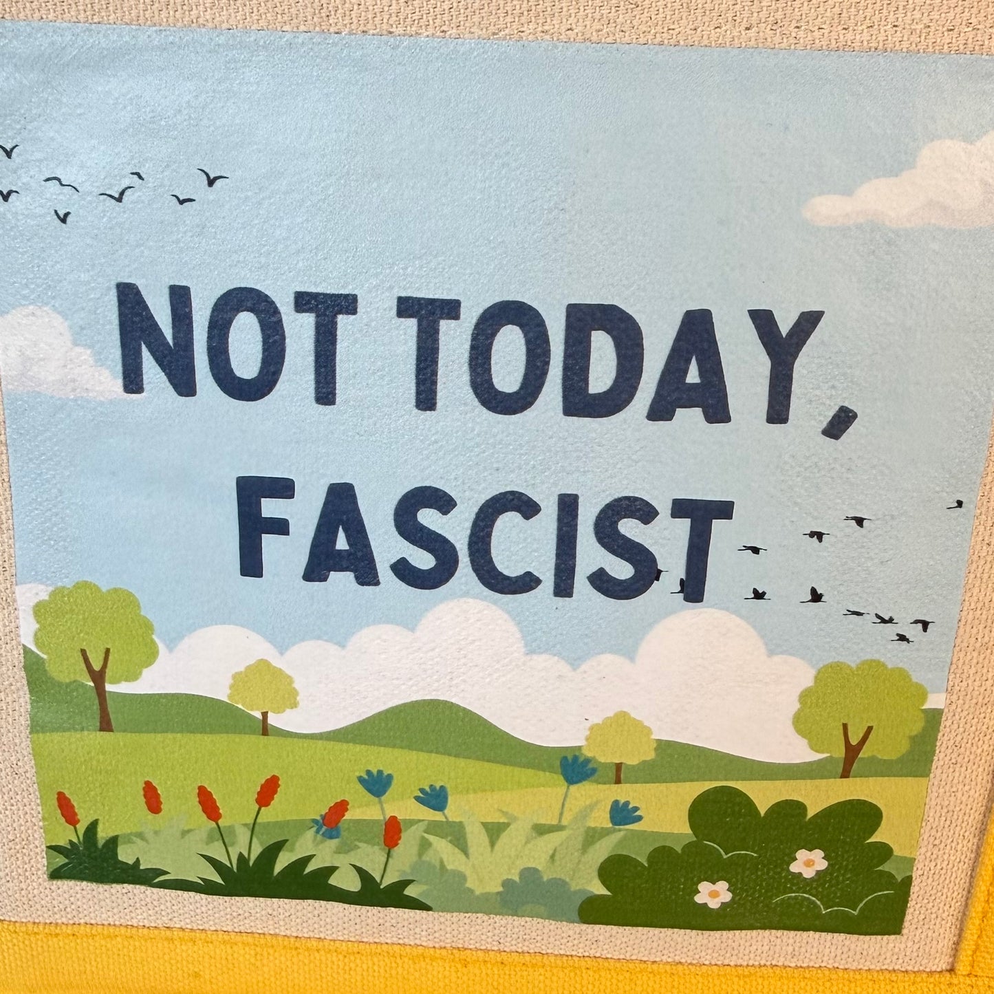 "Not Today, Fascist" Meadow Mini Tote with Sunshine Trim