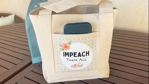 "Impeach Them All" Mini Tote Natural with Sage and Peach Emblem